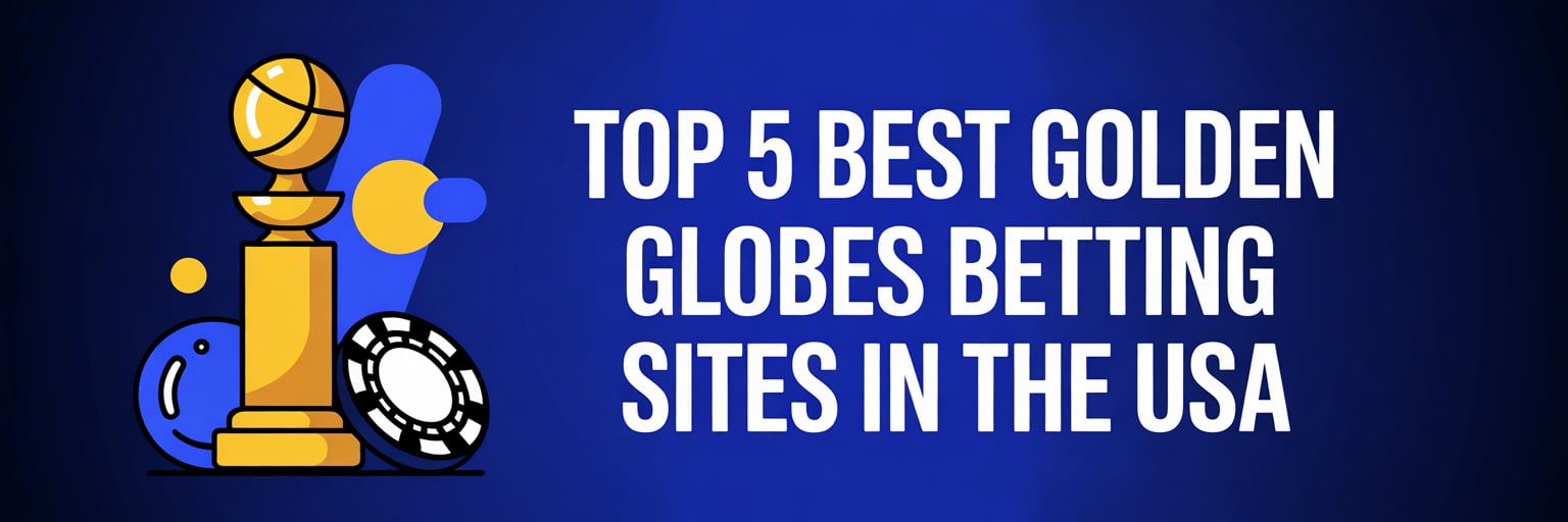 Top 5 Best Golden Globes Betting Sites in the USA